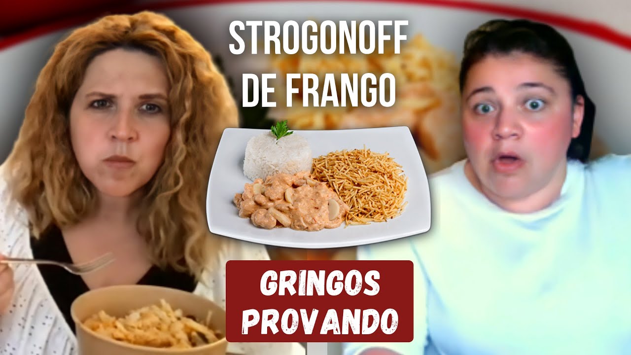 GRINGOS PROVANDO STROGONOFF DE FRANGO