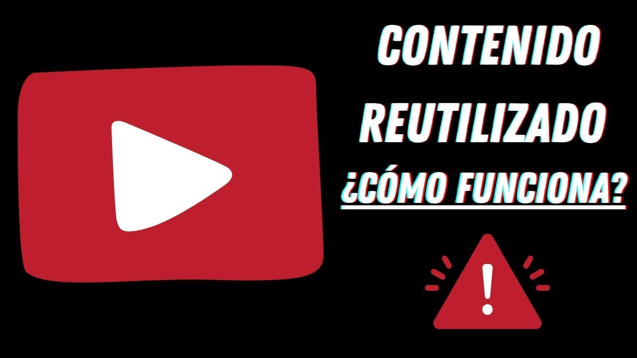 Contenido Reutilizado En YouTube &iquest;C&oacute;mo Evitarlo?