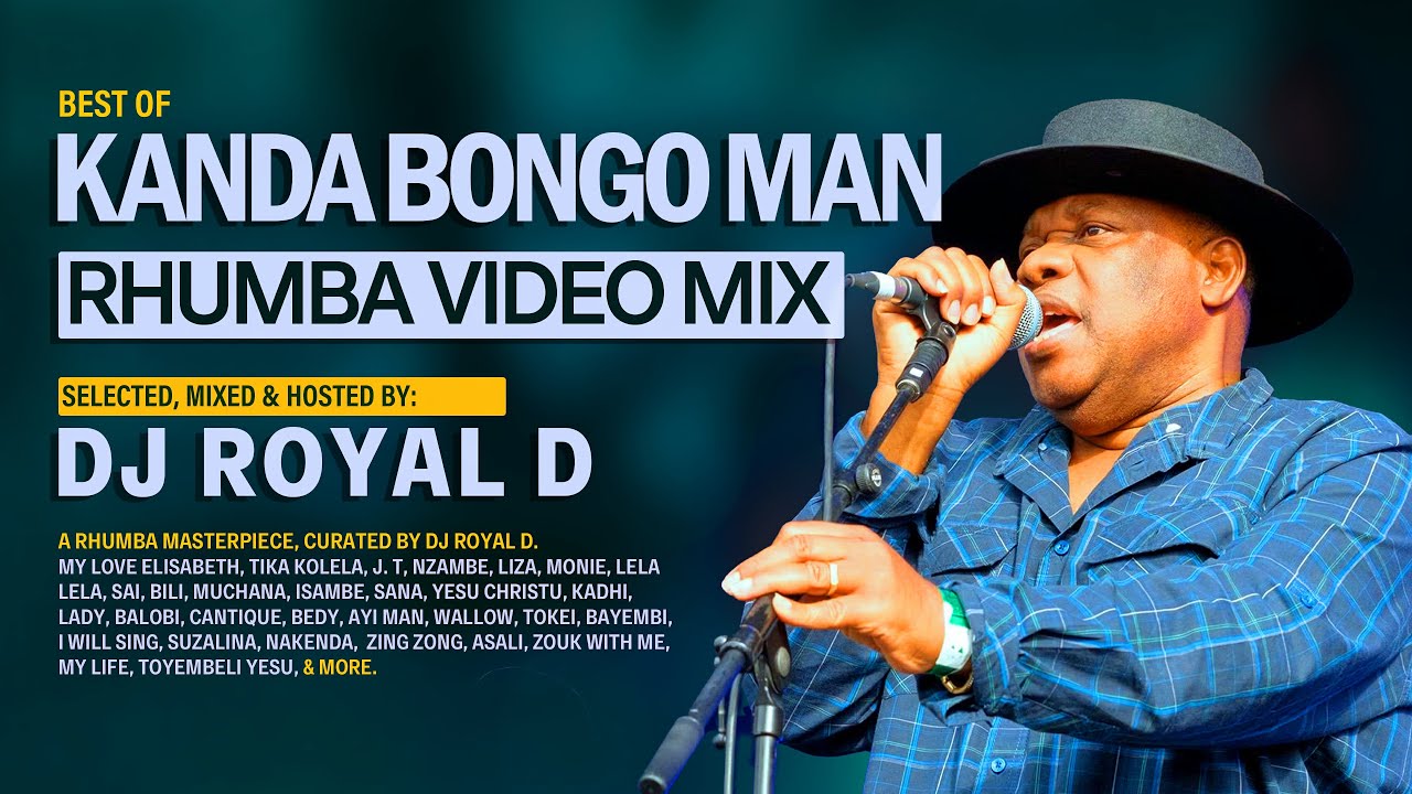 KANDA BONGO MAN RHUMBA VIDEO MIX - DJ ROYAL D