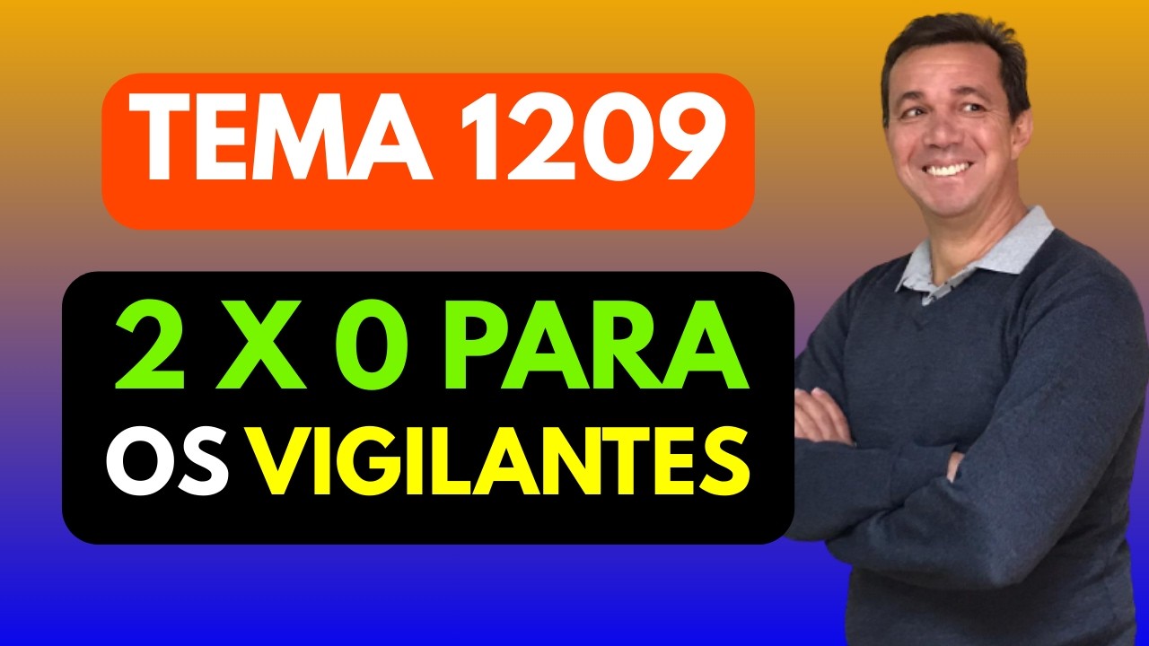 TEMA 1209 VITÓRIA PARCIAL: QUEM JÁ VOTOU E QUEM PODE VOTAR FAVORÁVEL PARA OS VIGILANTES