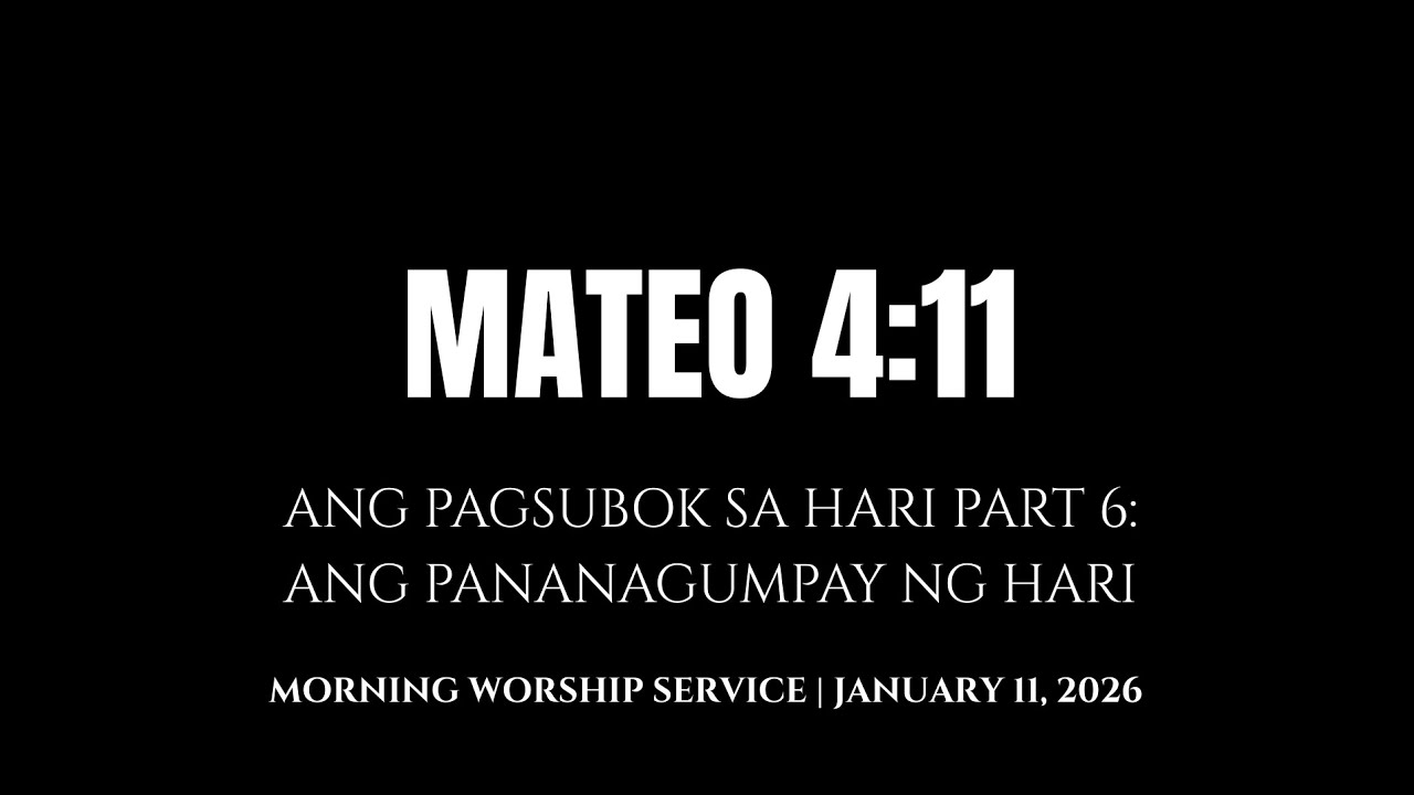 Ang Pagsubok sa Hari Part 6: Ang Pananagumpay ng Hari | Mateo 4:11