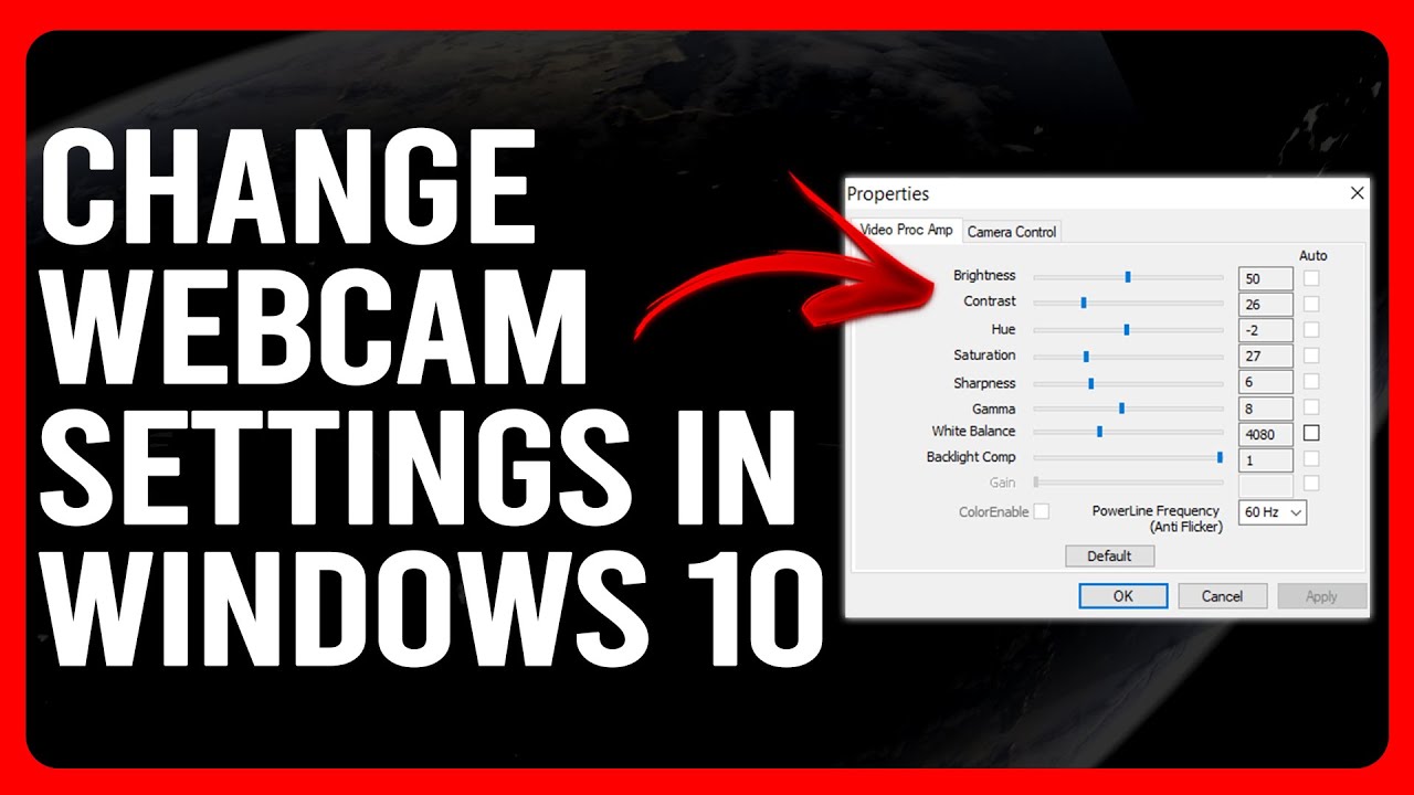 How To Change Webcam Settings In Windows 10 (How To Adjust/Configure Webcam Settings In Windows 10)