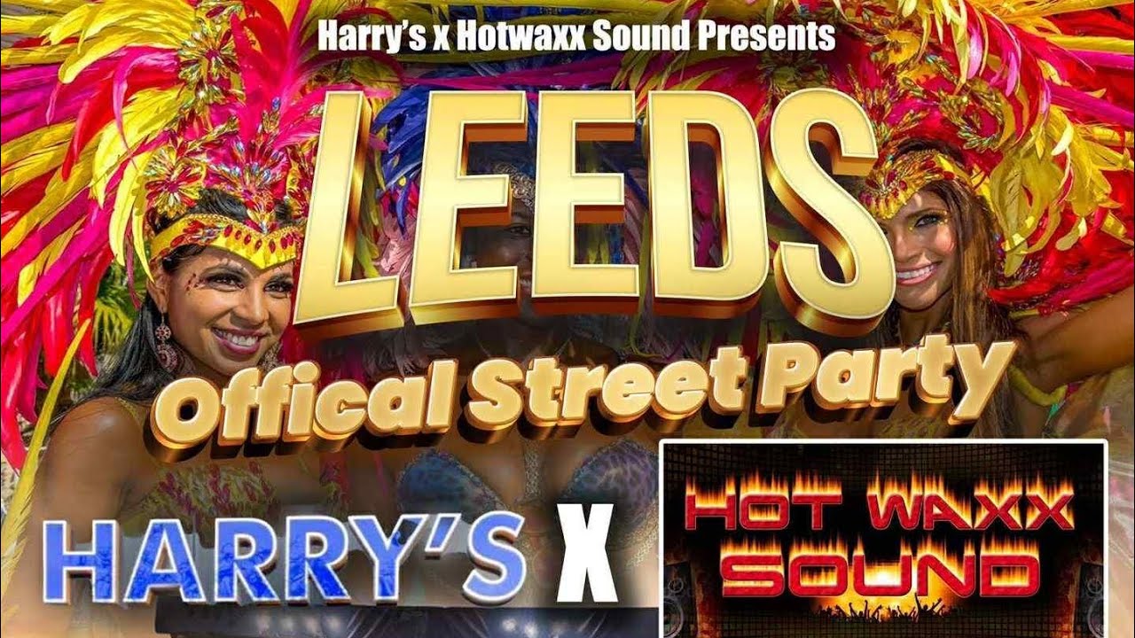 Leeds Carnival Street Parties 2025 - Hotwax Sound, Gecuss Dancehall and LP & Sensation Sound