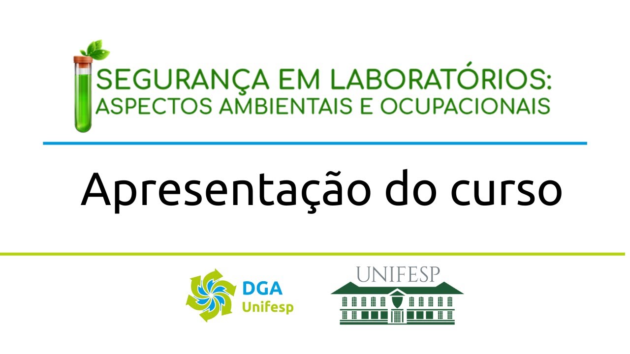 Segurança em Laboratórios: Aspectos Ambientais e Ocupacionais - apresentação do curso (T4/2025)