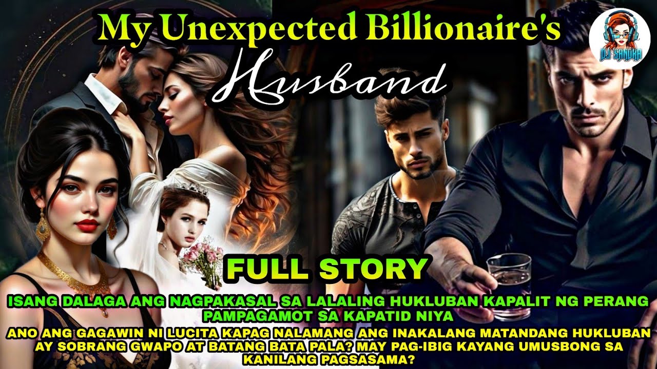 FULL STORY | MY UNEXPECTED BILLIONAIRE HUSBAND | Lucita & Mr.Cheng Love Drama Series | DJ Sandra
