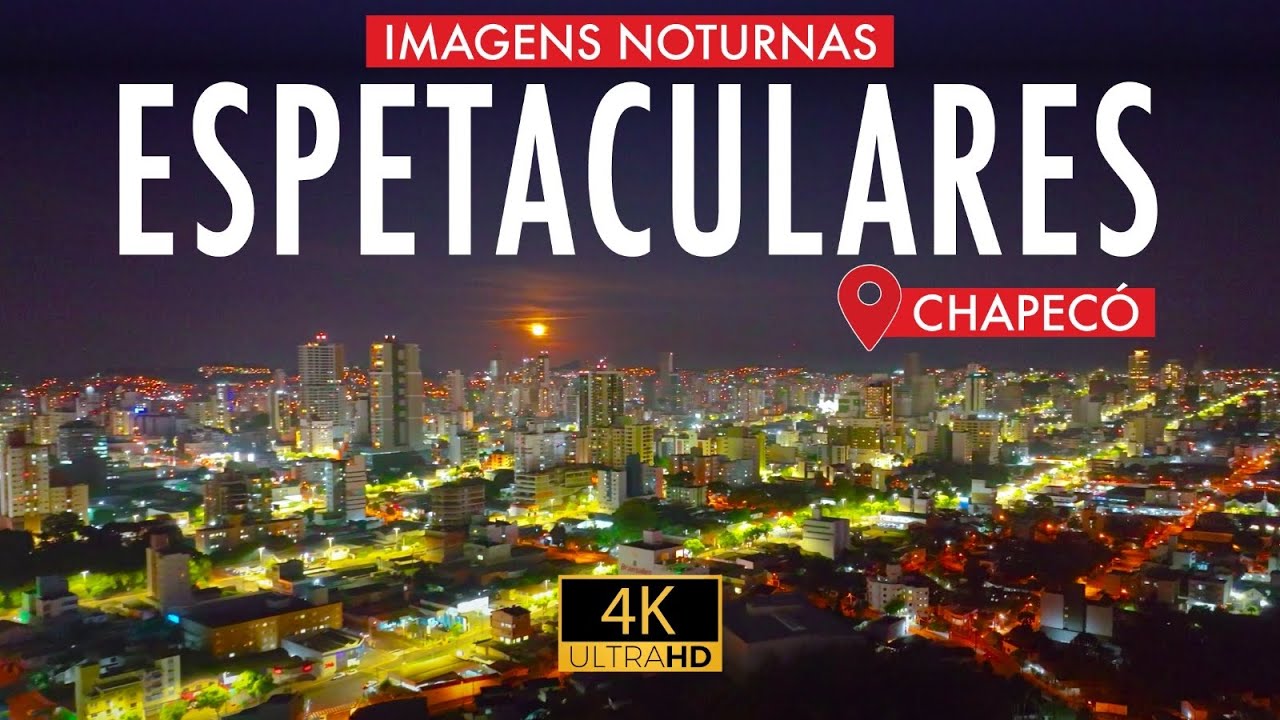 Imagens NOTURNAS ESPETACULARES de Chapecó no Oeste Catarinense