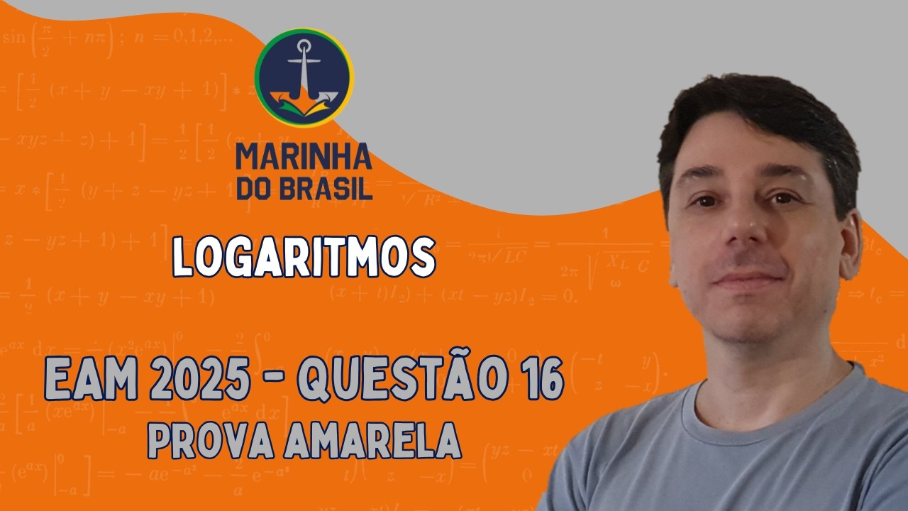 EAM 2025 - Questão 16 - Logaritmos
