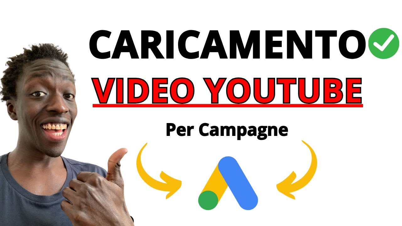 Come caricare un video su YOUTUBE per promuoverlo con Google Ads