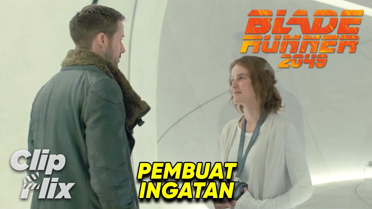 Blade Runner 2049 | Pembuat Ingatan | Ryan Gosling, Carla Juri | ClipFlix