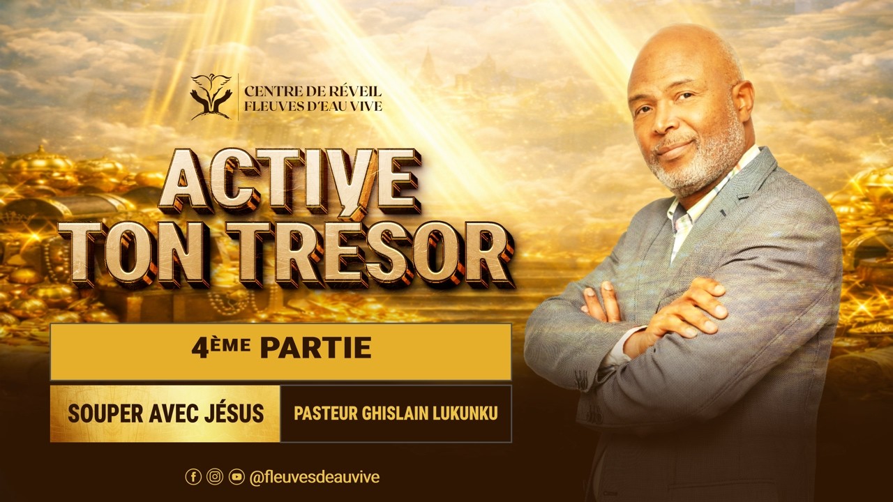 Active ton trésor (partie 4) - Pasteur Ghislain Lukunku - Mardi 17 février 2026