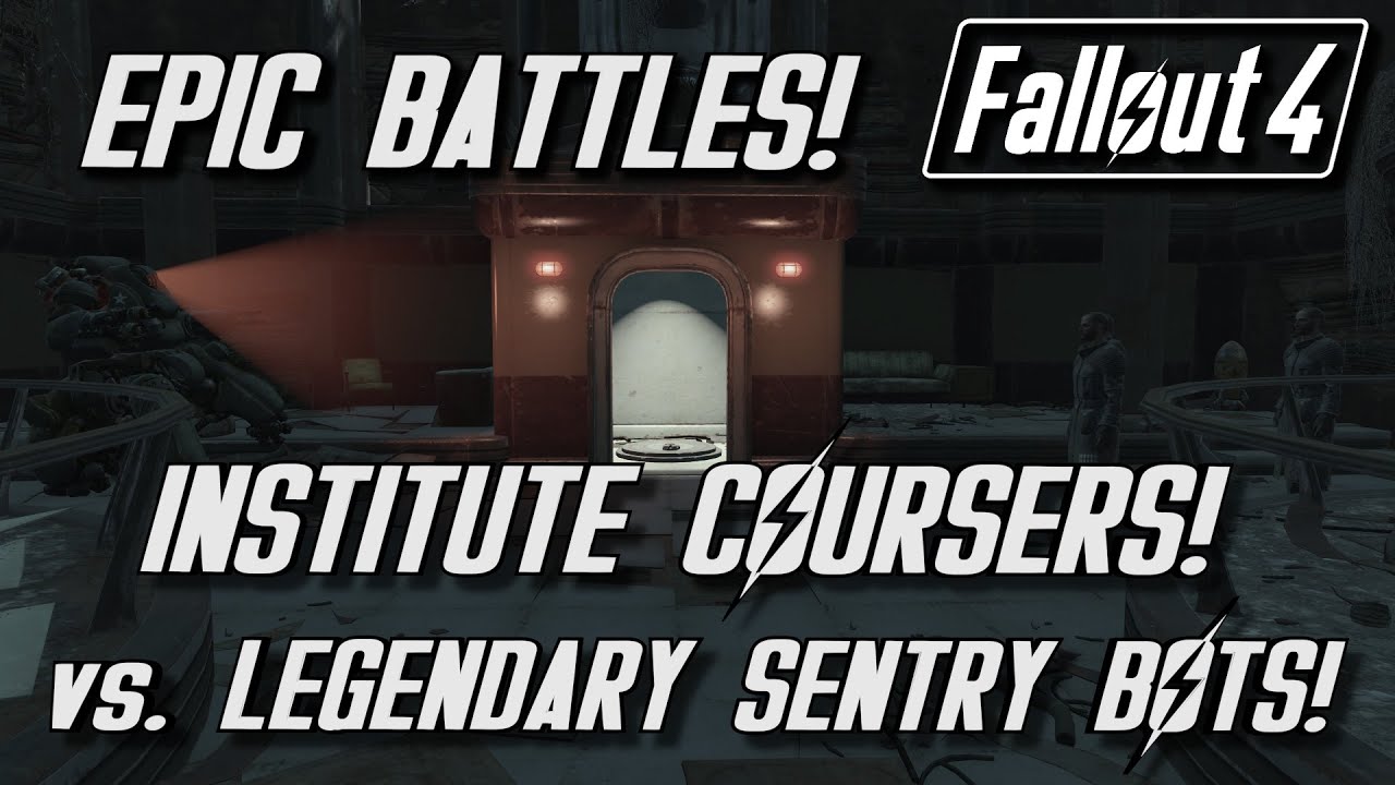 Fallout 4 | Legendary Battle #26 | Institute Coursers vs Sentry Bots!