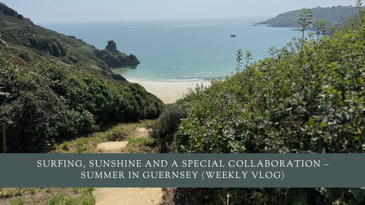Surfing, Sunshine and a Special Collaboration – Summer in Guernsey (Weekly Vlog)