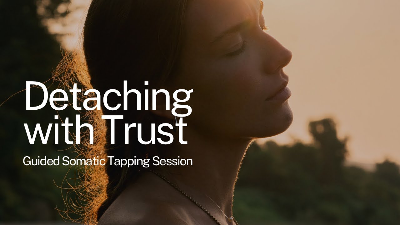 Stop forcing It — EFT for Trust & Release 