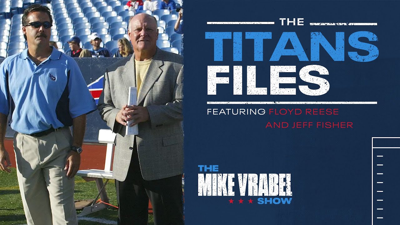 Floyd Reese and Jeff Fisher | Titans Files