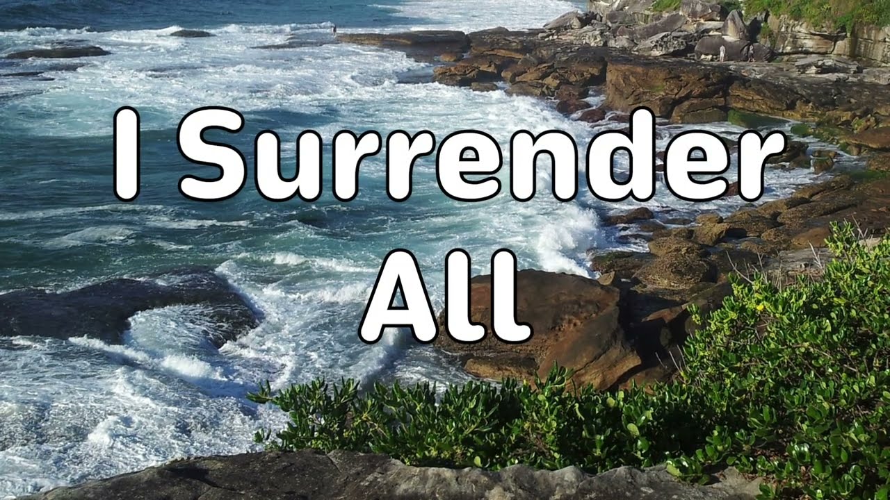 Hymn: I Surrender All