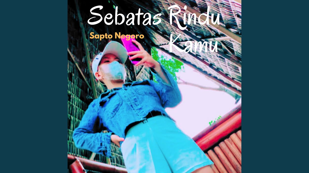 Sebatas Rindu Kamu