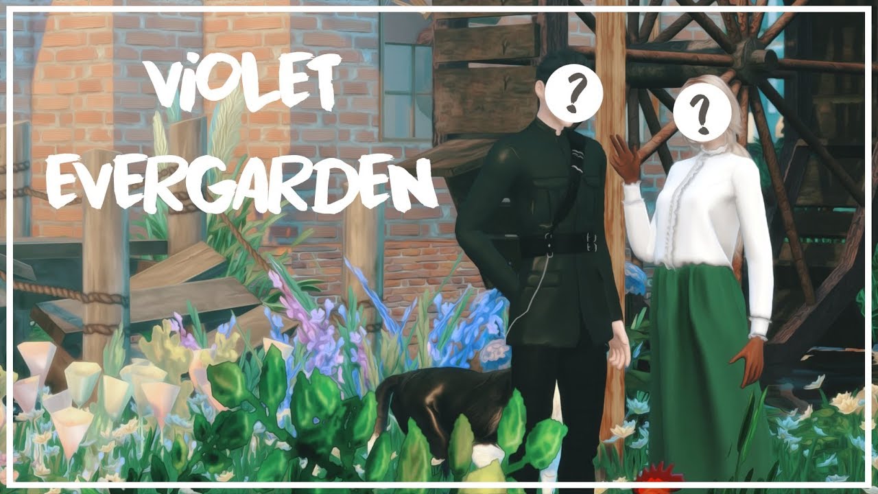 THE SIMS 4 : CAS ►VIOLET EVERGARDEN◄ [VIOLET & GILBERT]