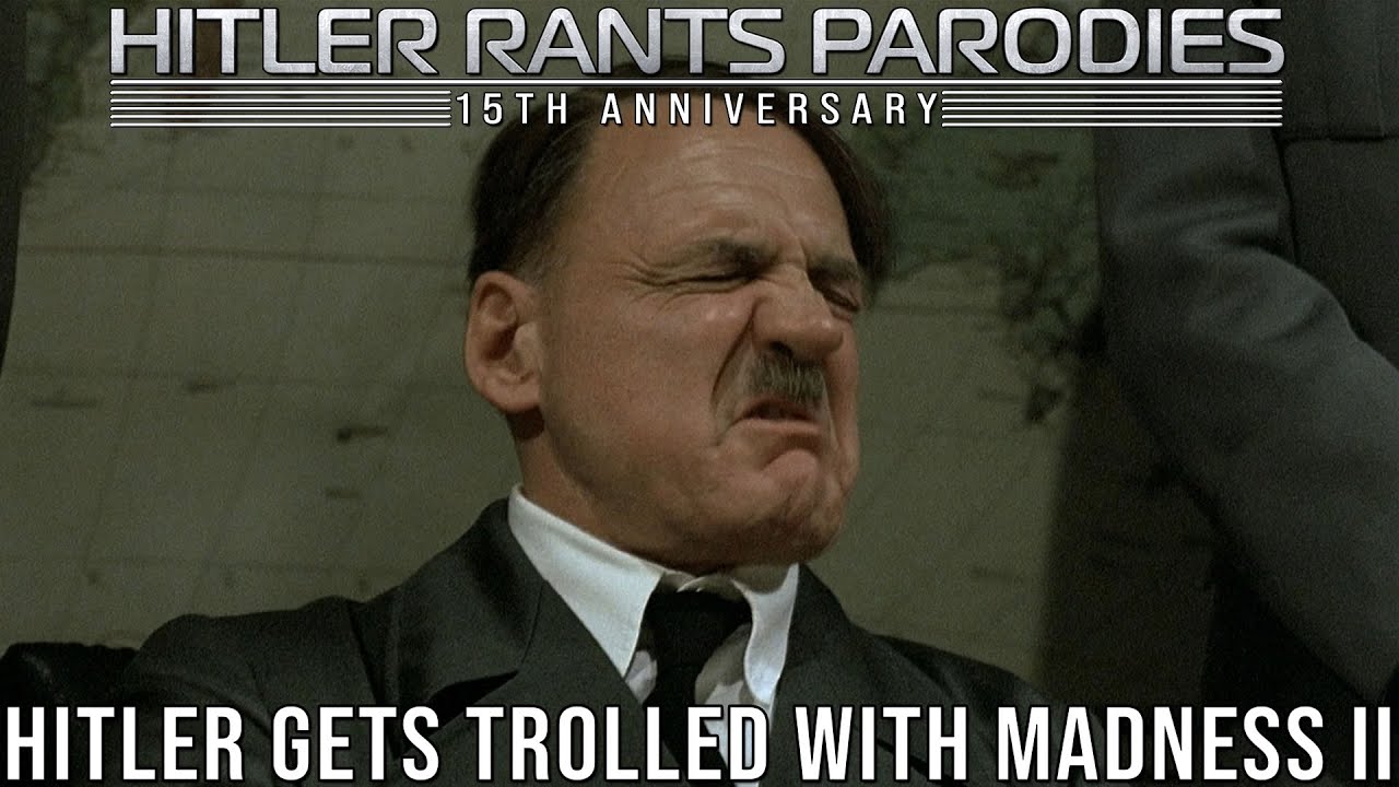 Hitler gets trolled with madness II