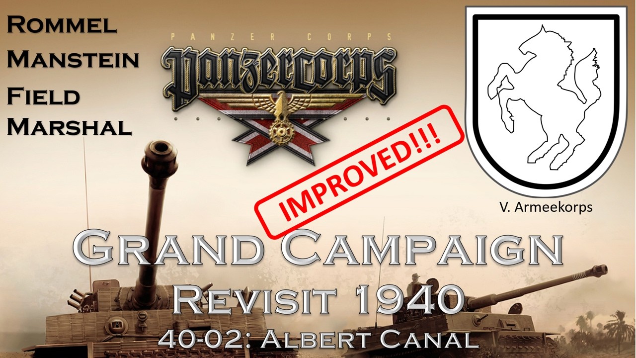 GC-40 revisit | Rommel-Manstein-Field Marshal | 40-02: Albert Canal