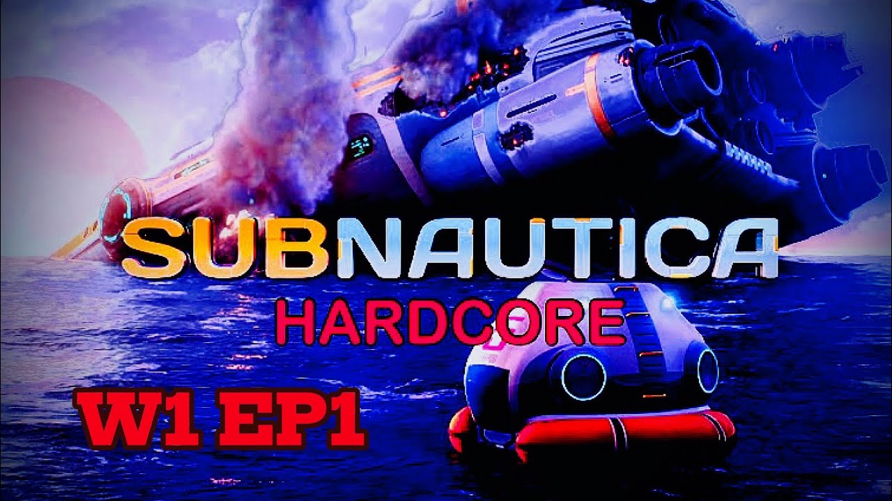 Subnautica Hard-Core world 1 ep1: The Start 