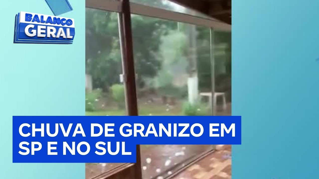 Tempestade de granizo atinge SP e Sul do pa&iacute;s, causa danos e deixa feridos