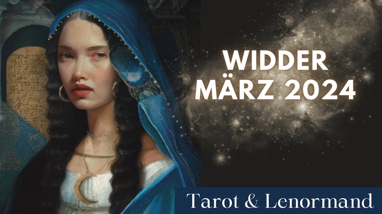 WIDDER MÄRZ 2024 || Umbruch, Akzeptanz und neue Hoffnung! Tarot & Lenormand