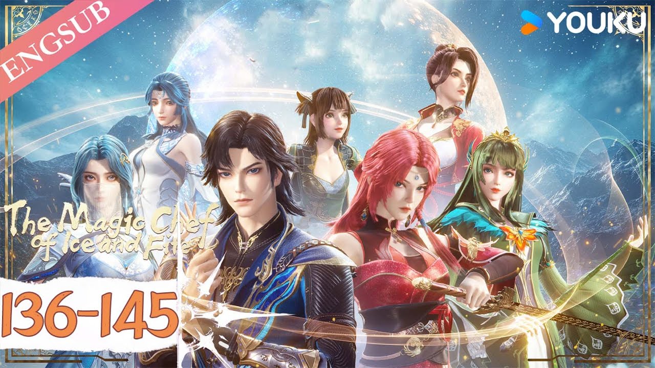 【The Magic Chef of Ice and Fire】EP136-145 FULL | Chinese Fantasy Anime | YOUKU ANIMATION