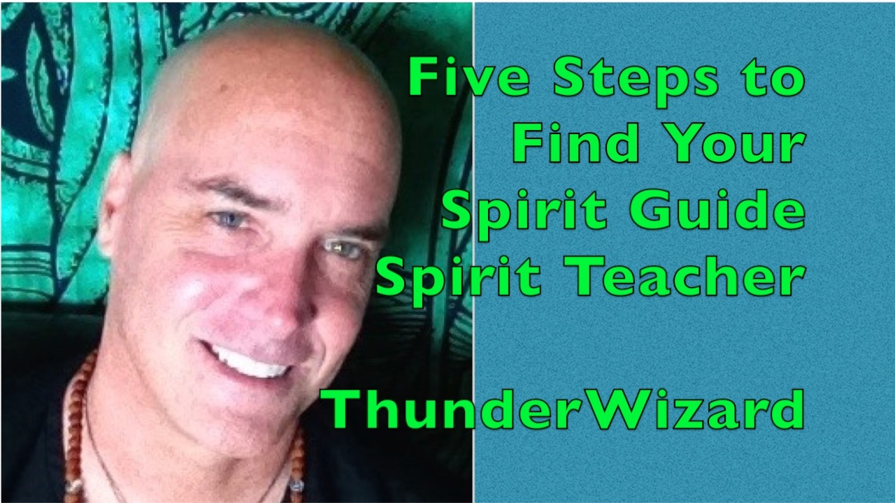 Five Steps to Meet Your Spirit Guide - Spirit Teacher - Shamanic Journey