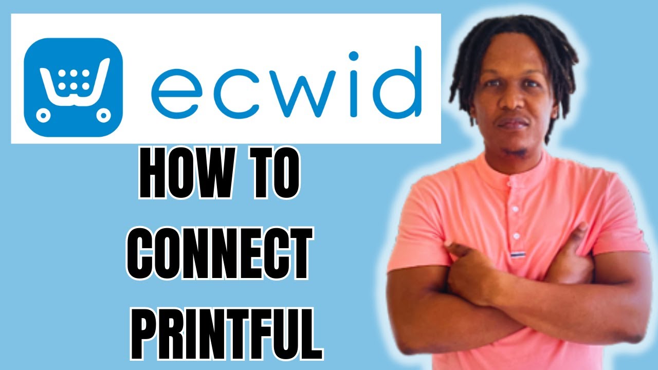 HOW TO CONNECT PRINTFUL TO ECWID (PRINT ON DEMAND BUSINESS TUTORIAL)