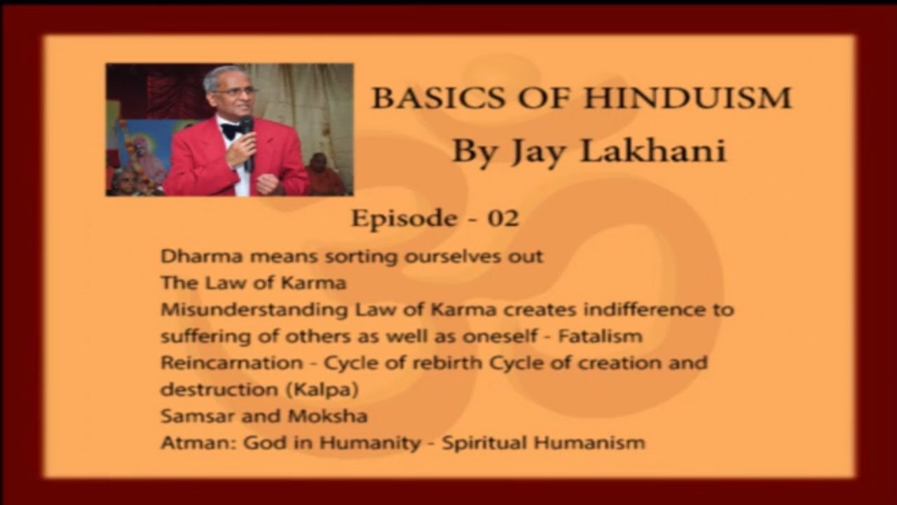 Hinduism Basics 02 - Karma and Reincarnation