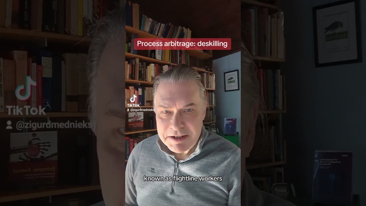 Process arbitrage: deskilling