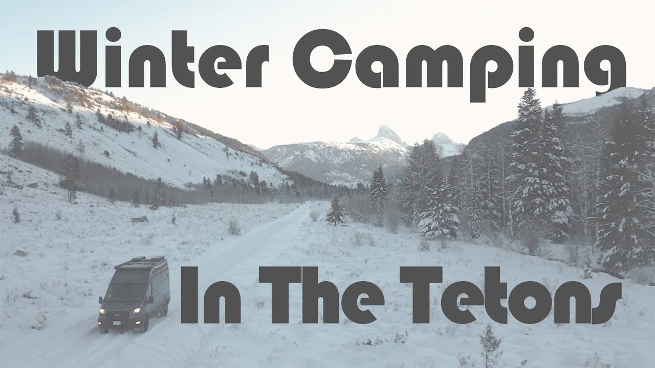 Winter Vanlife In the Tetons