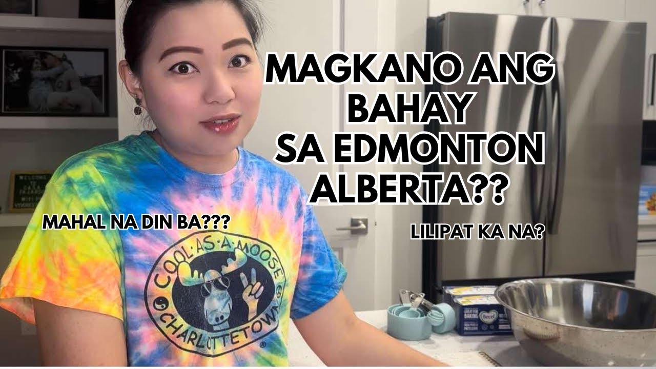 MAGKANO ANG BAHAY SA EDMONTON? | EDMONTON ALBERTA | PINOY IN CANADA