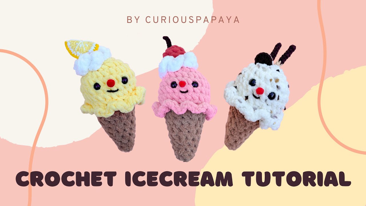 Crochet Ice Cream Tutorial