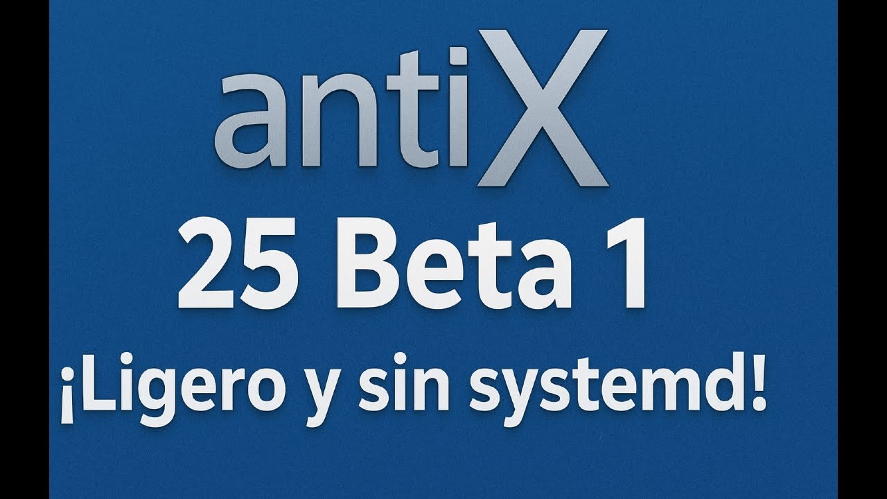 antiX 25 Beta 1 llega a Jeeztech