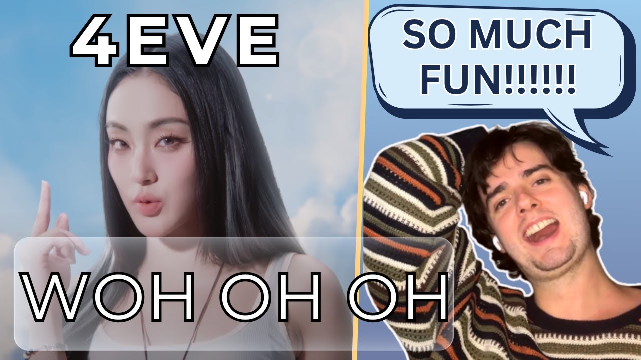 reacting to 4EVE – 'Woh oh oh' (Official MV) | PURE JOY 💖