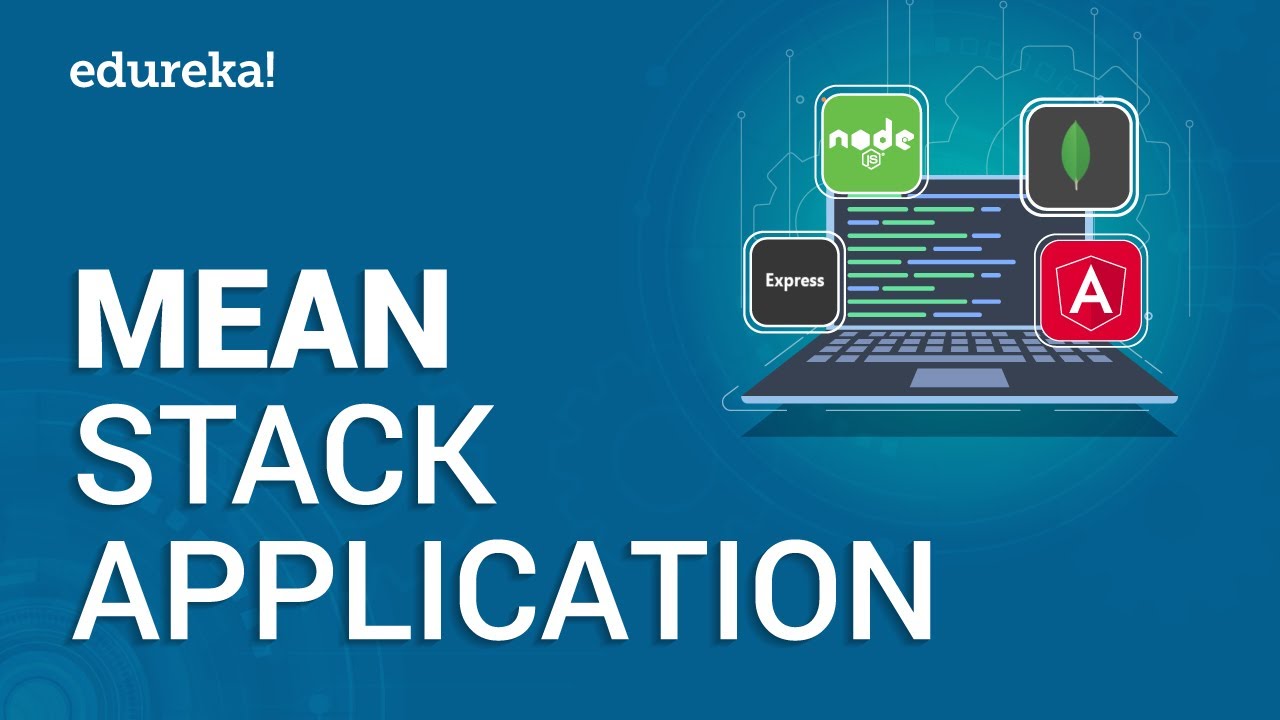 MEAN Stack Application Tutorial | Build a MEAN Application From Scratch | MEAN Stack App | Edureka