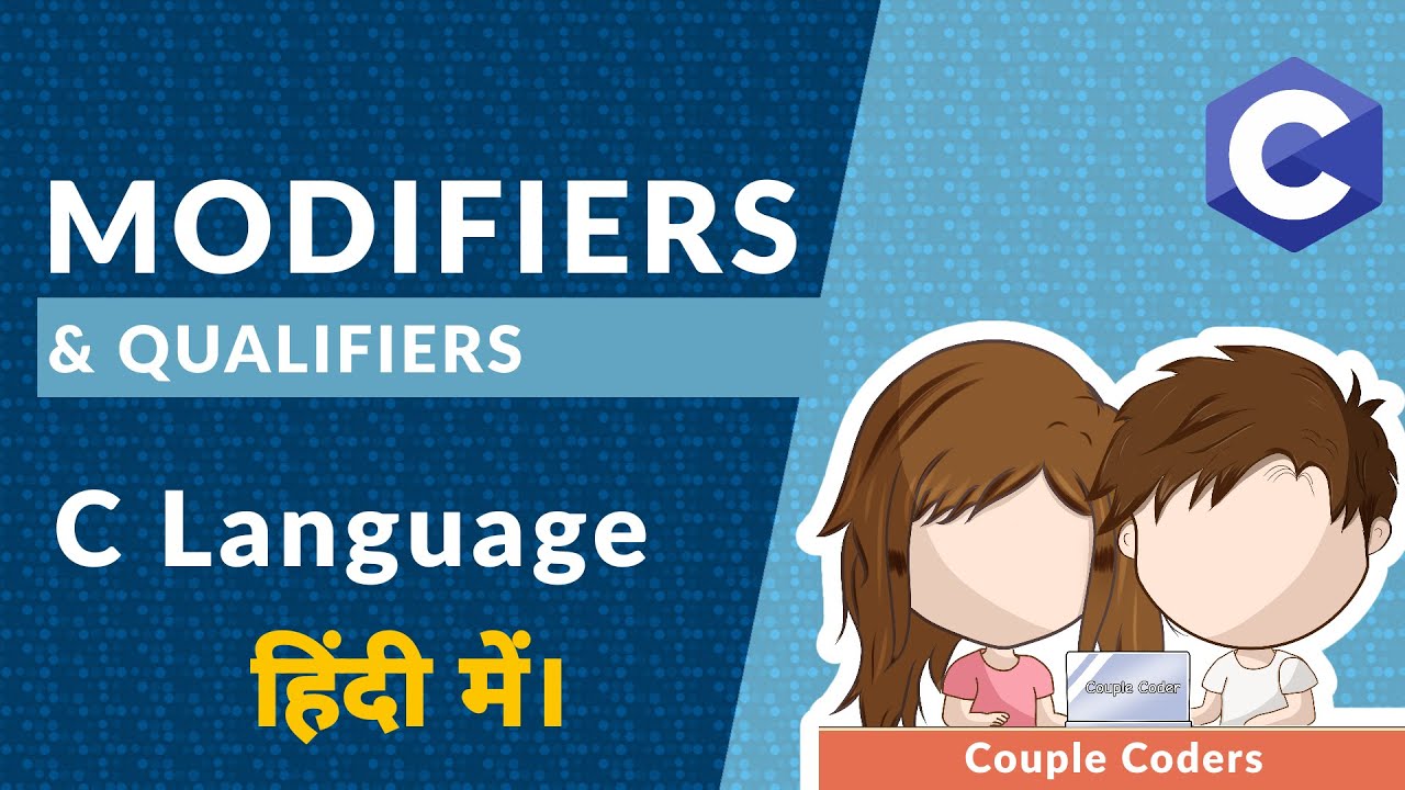 MODIFIERS AND QUALIFIERS IN C PROGRAMMING LANGUAGE | C PROGRAMMING LANGUAGE FOR BEGINNERS.