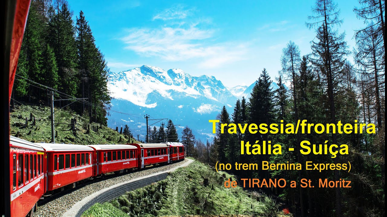 De Tirano (Itália) a St. Moritz (Suíça) - pelos Alpes no trem Bernina - paisagens de tirar o fôlego