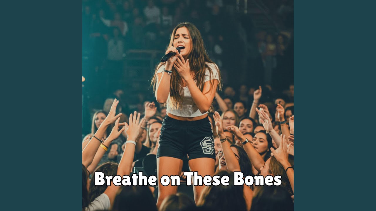 Breathe on These Bones