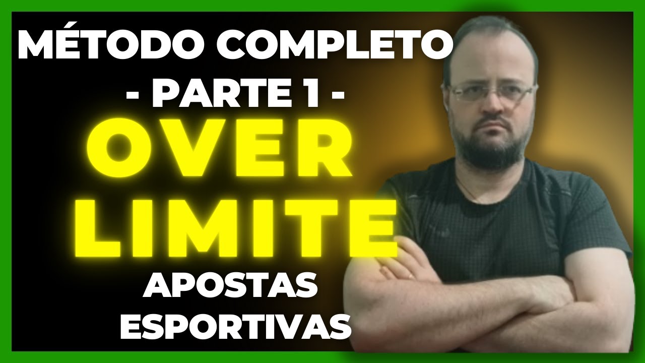 [COPIA E COLA] M&eacute;todo Completo de Over Limite Pra Apostas Esportivas -  PARTE 1
