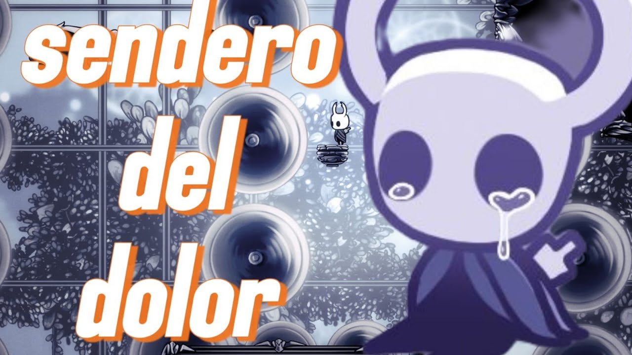 me paso EL SENDERO DEL DOLOR hollow KNight #26