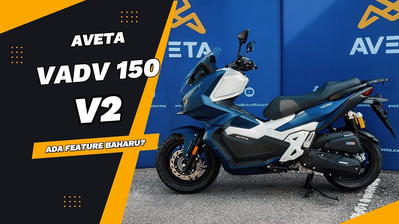 VADV V2, apa yang di upgrade? | Overall Specification Review