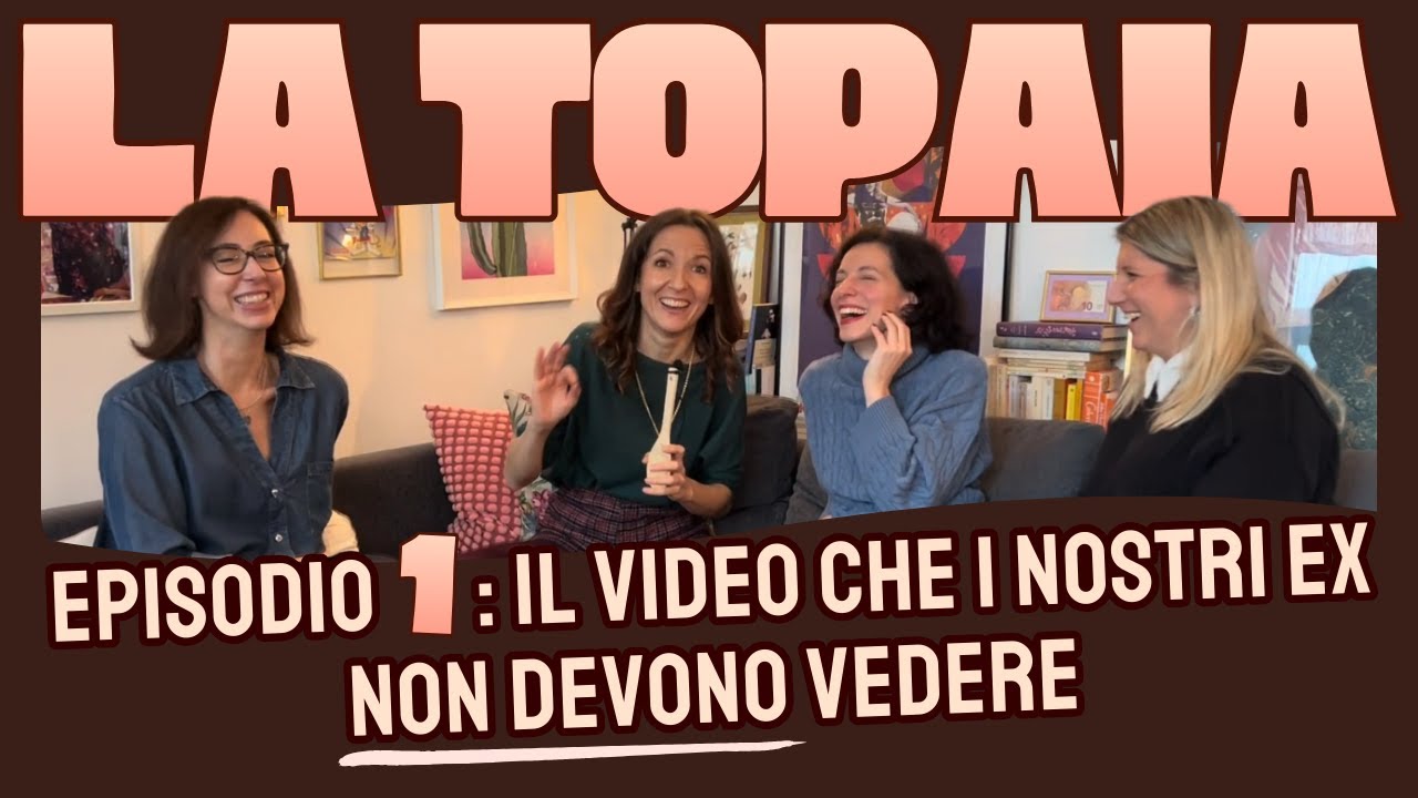 Il video che i nostri ex NON devono vedere | La Topaia Ep. 1