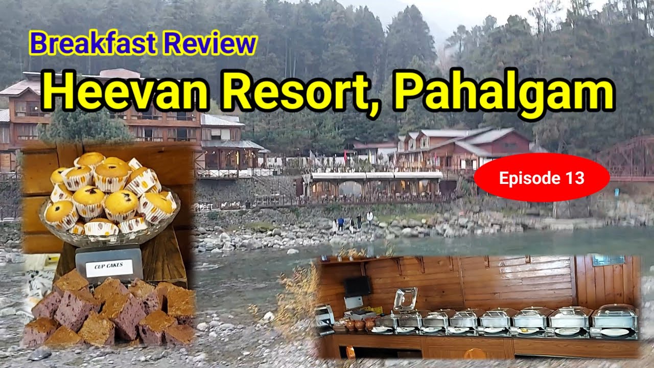 Kashmir | Breakfast tour and Review | Hotel Heevan | Pahalgam