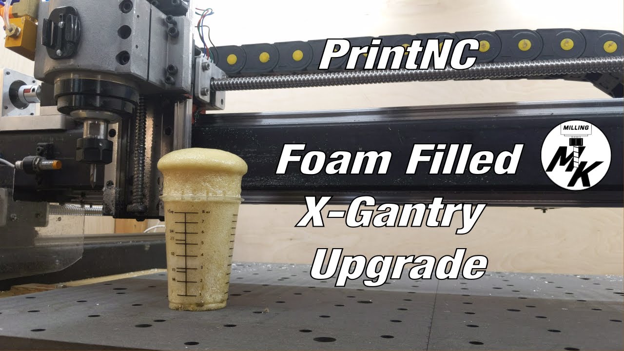 PrintNC Foam Filled X-Gantry Upgrade!