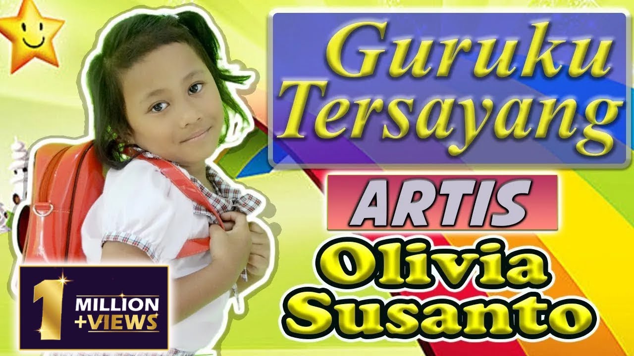 LAGU GURUKU TERSAYANG Artis OLIVIA SUSANTO #LAGUANAK #GURUKUTERSAYANG #PAGIKUCERAHKUMATAHARIBERSINAR