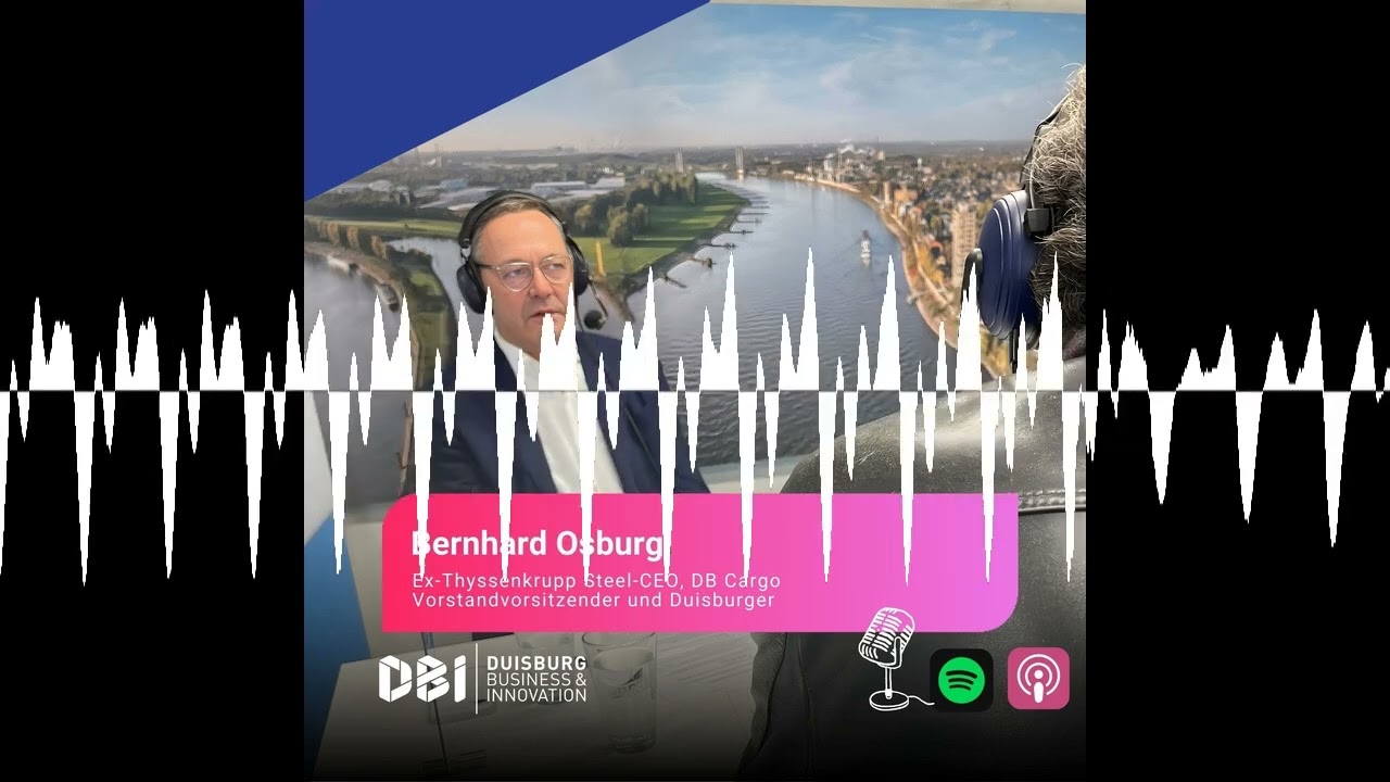 Im Gespräch mit Bernhard Osburg / Echt Duisburg - CITY OF TRANSFORMATION / Der Duisburg-Podcast