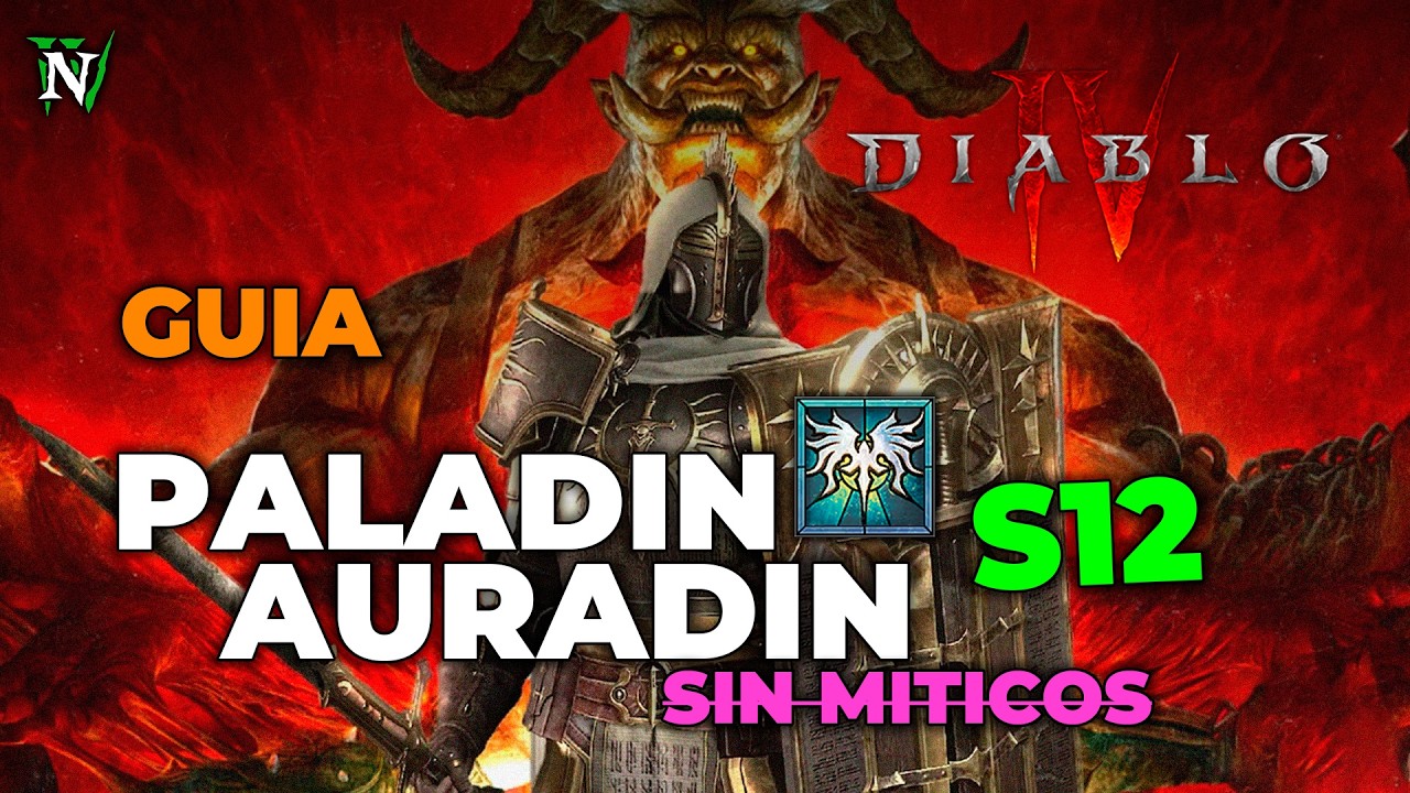 Diablo IV - Guía - Paladín Auradín SIN Míticos [S12]