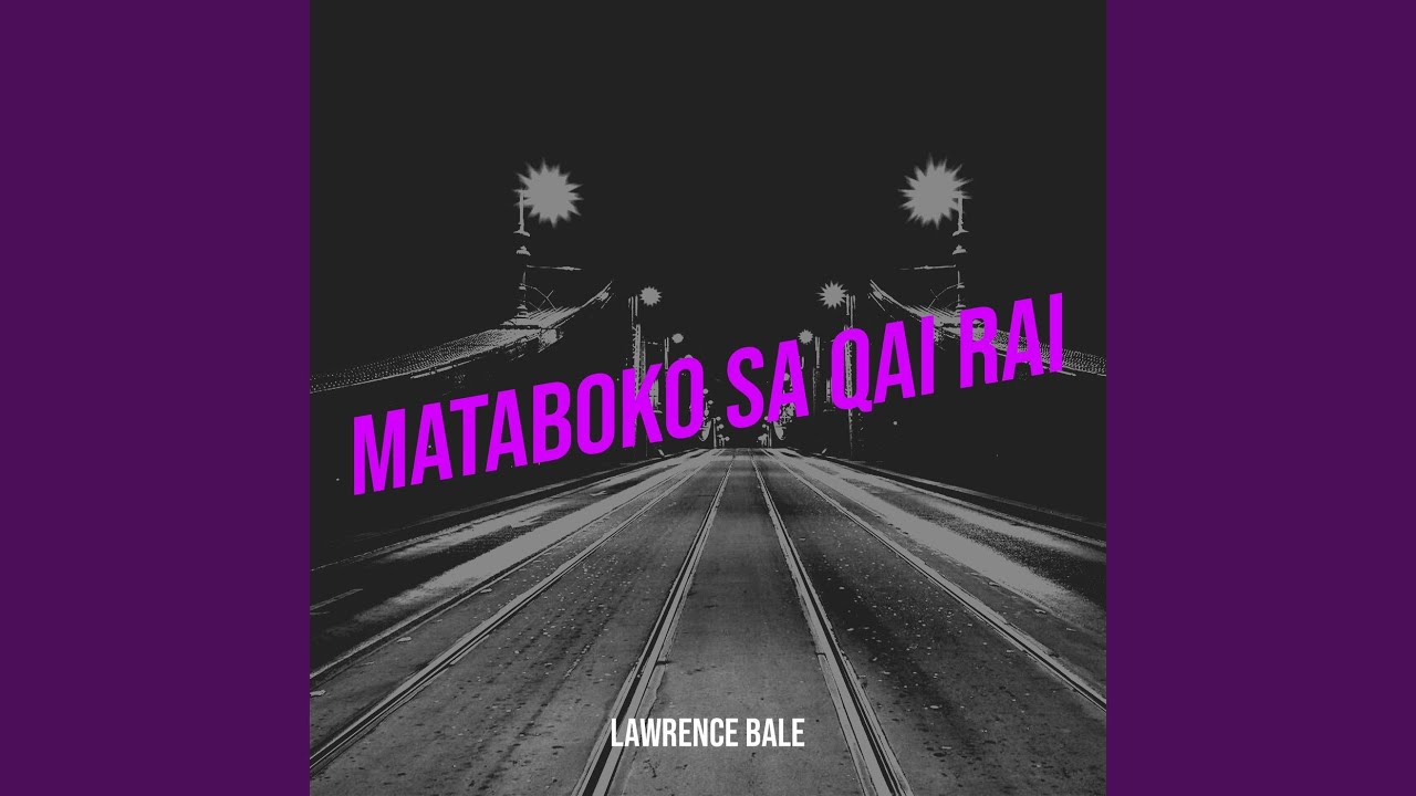 Mataboko Sa Qai Rai